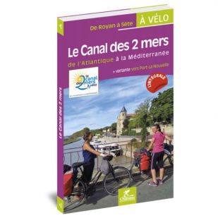 Le Canal des 2 mers (Canal Garonne en Canal du Midi - Chamina)