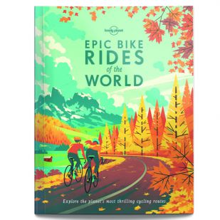 A - Lonely Planet: Epic Bike Rides of the World (Hardcover)