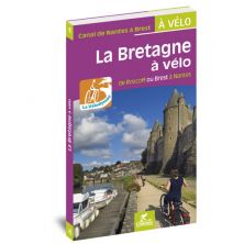 La Bretagne a Vélo Velodyssee 1: Roscoff Nantes - (Chamina)