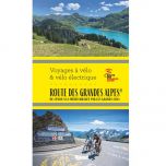 La route des grandes Alpes à vélo et vélo électrique