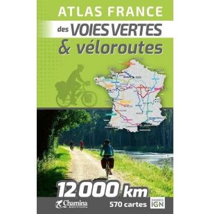 Atlas France des Voies Vertes & Veloroutes   (Chamina -2025) 
