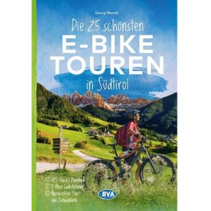 Die 25 schönsten E-Bike Touren in Südtirol