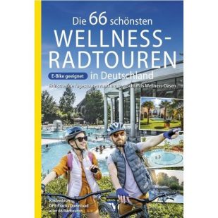 Die 66 schönsten Wellness-Radtouren in Deutschland