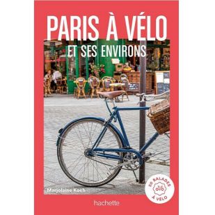 Balades à vélo - à Paris et dans ses environs 