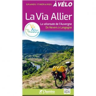 La Via Allier - La Véloroute de l'Auvergne (Chamina)