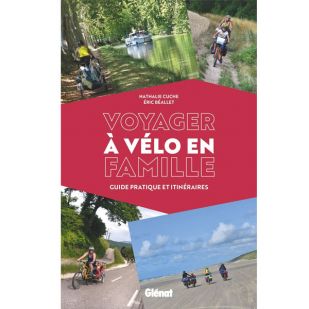 Voyager à vélo en famille: Guide pratique et itinéraires 